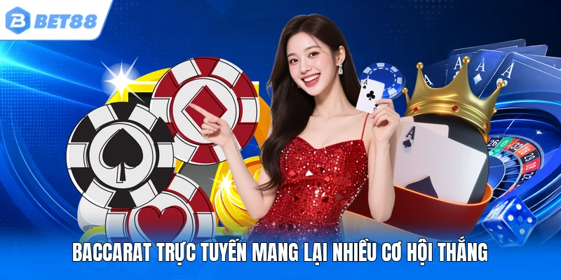 Baccarat trực tuyến mang lại nhiều cơ hội thắng Baccarat trực tuyến mang lại nhiều cơ hội thắng