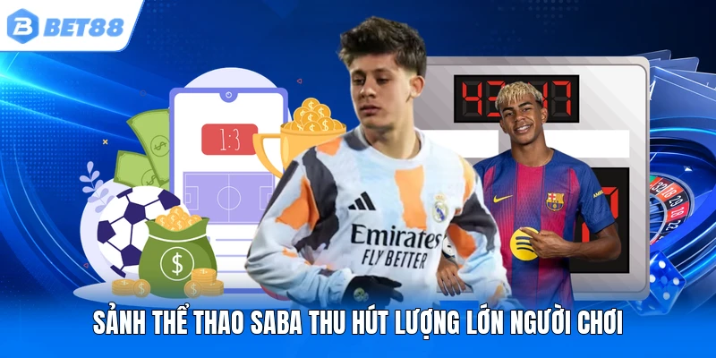 Sảnh thể thao SABA thu hút lượng lớn người chơi Sảnh thể thao SABA thu hút lượng lớn người chơi
